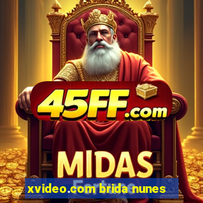xvideo.com brida nunes
